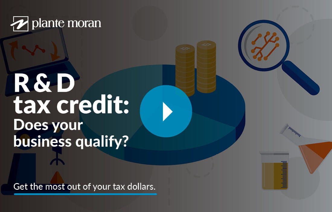 R&D tax credit: Does your business qualify? | Our Insights | Plante Moran